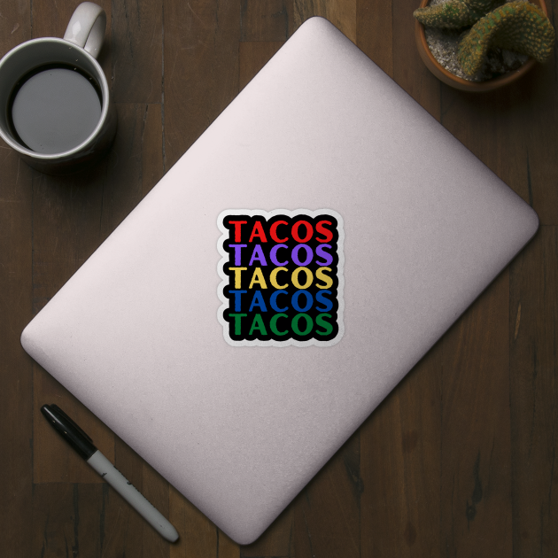 "TACOS" Taco Lover Multicolor Letters by jackofdreams22